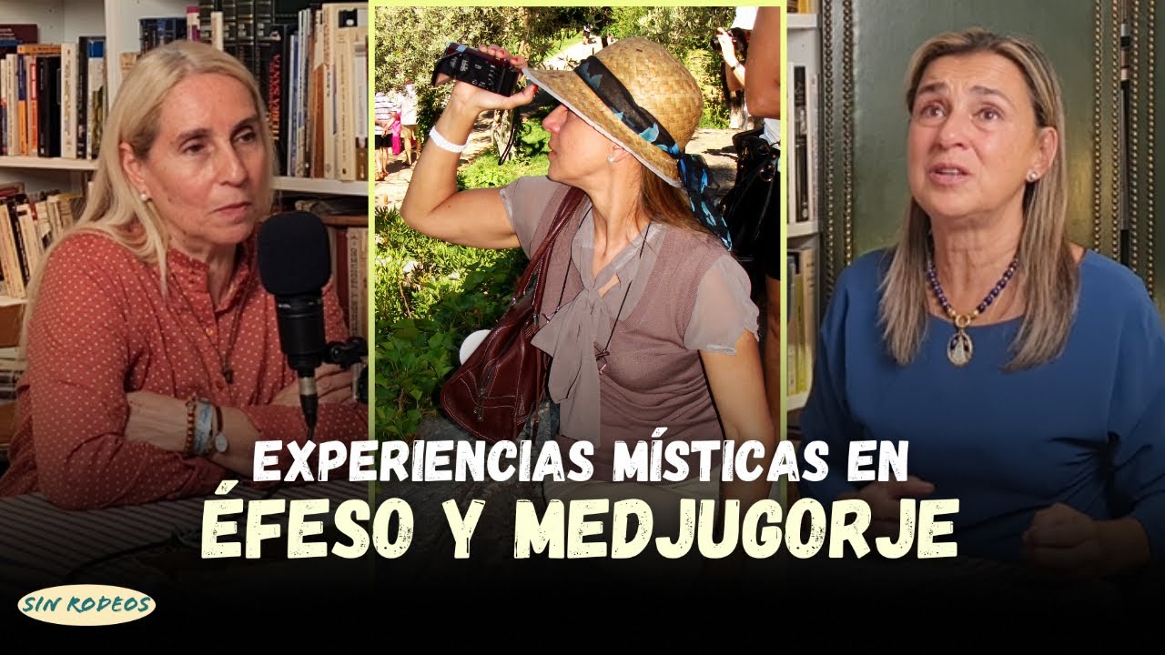 SIN RODEOS 88: DOS EXPERIENCIAS MÍSTICAS EN ÉFESO Y MEDJUGORJE LA LIBERARON DEL TAROT
