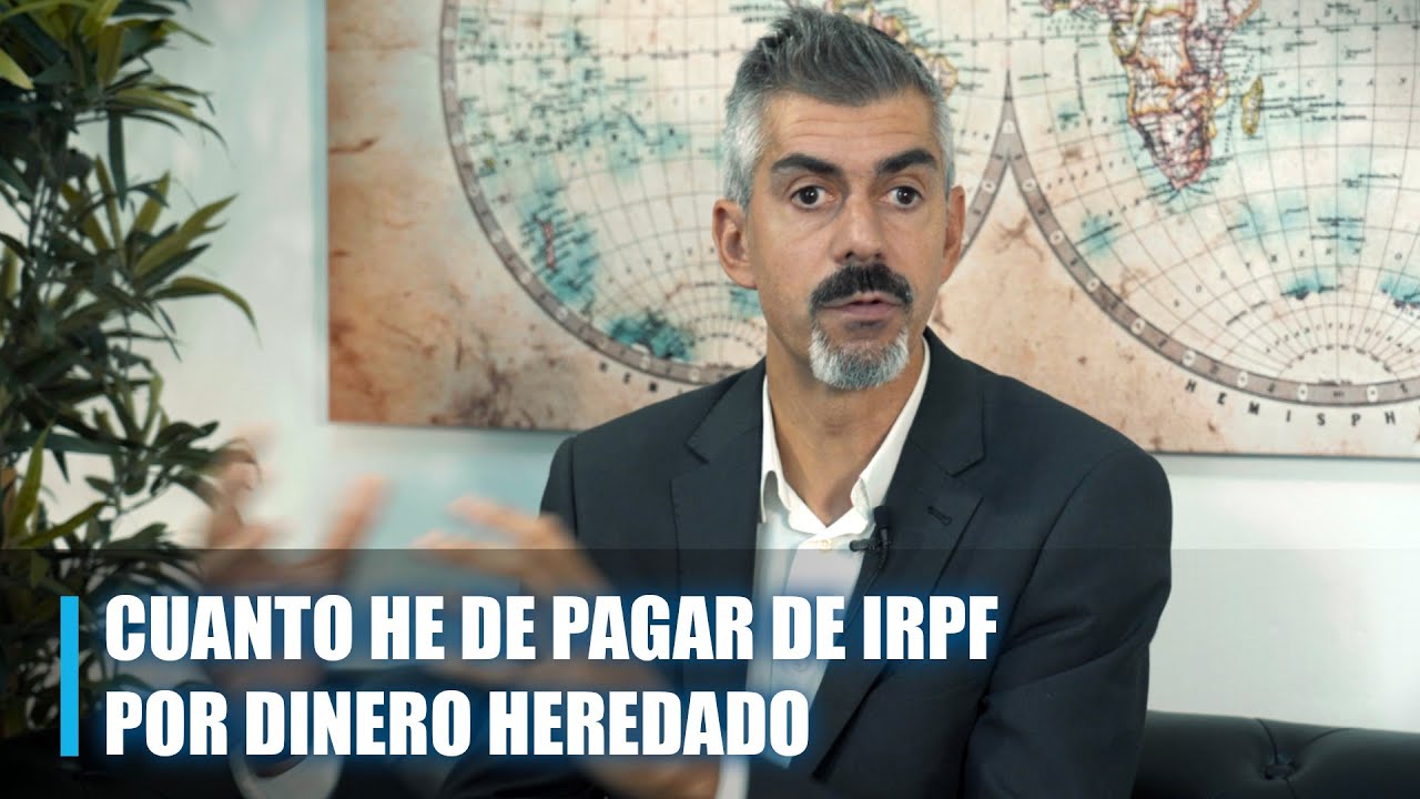 TRAMITACIÓN HERENCIAS: Cuanto he de pagar de IRPF por dinero heredado