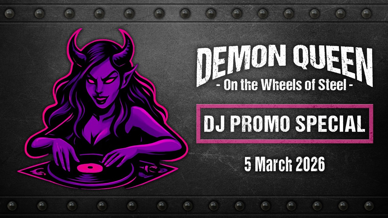 Demon Queen on the Wheels of Steel - DJ Promo Special (5 Mar 2026)