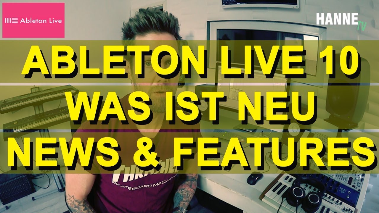 Ableton Live 10  - Was ist neu ? Neue Funktionen & Features im Überblick