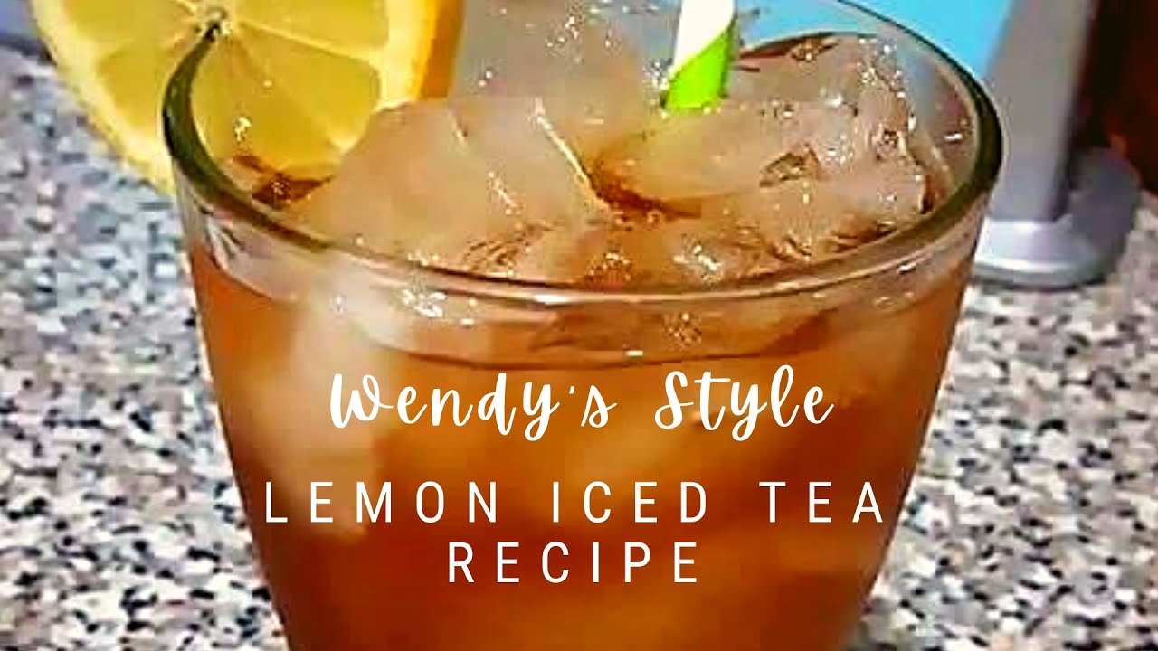 WENDY’S STYLE LEMON ICED TEA | Haidee G