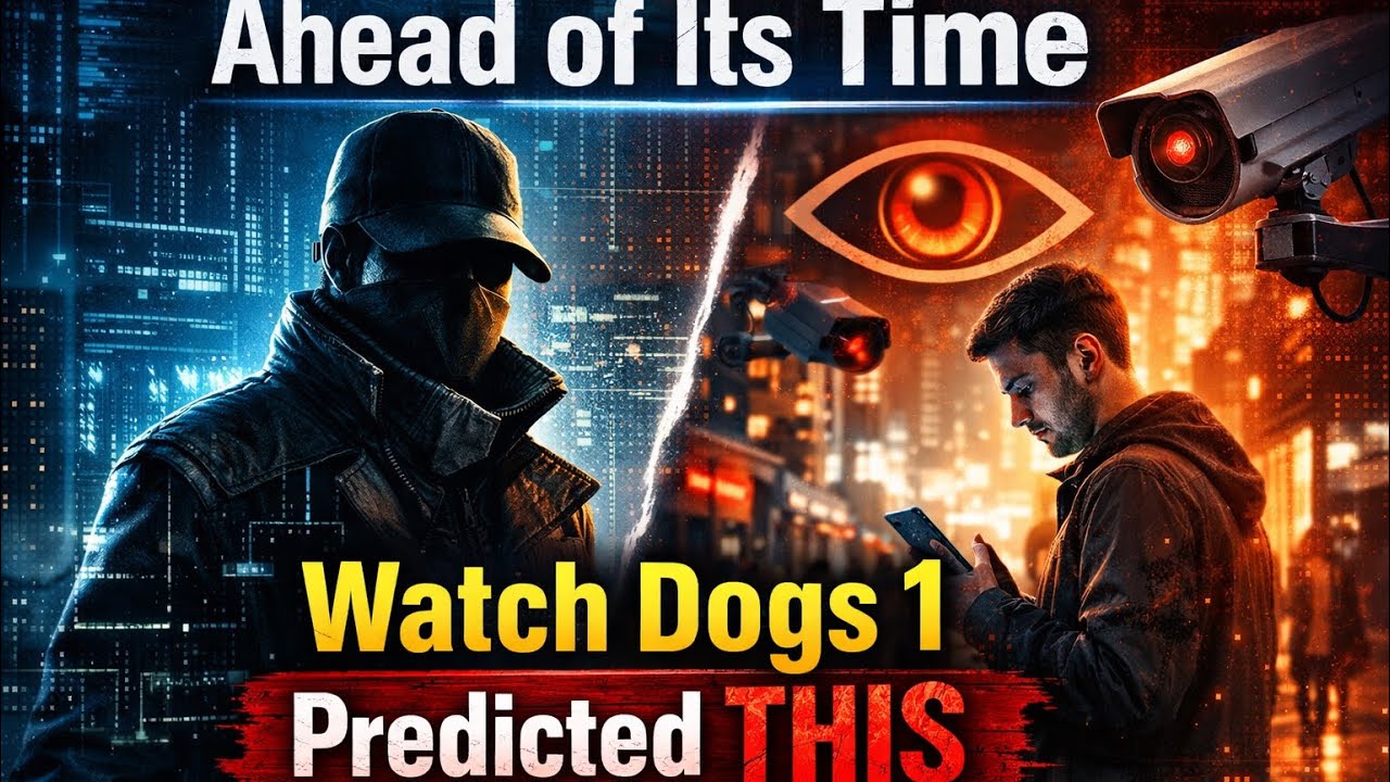 Watch Dogs Was Terrifyingly Ahead of Its Time. How It Predicted Our Surveillance & Smartphone World