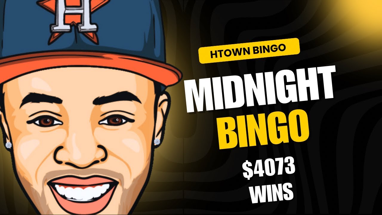 Midnight Bingo H town $4,073 wins!!!