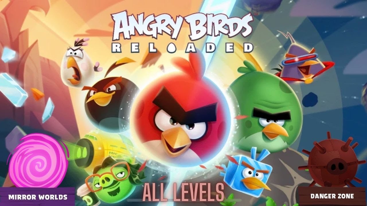 Angry Birds Reloaded Space Danger Zone (Mirror Worlds) All Levels