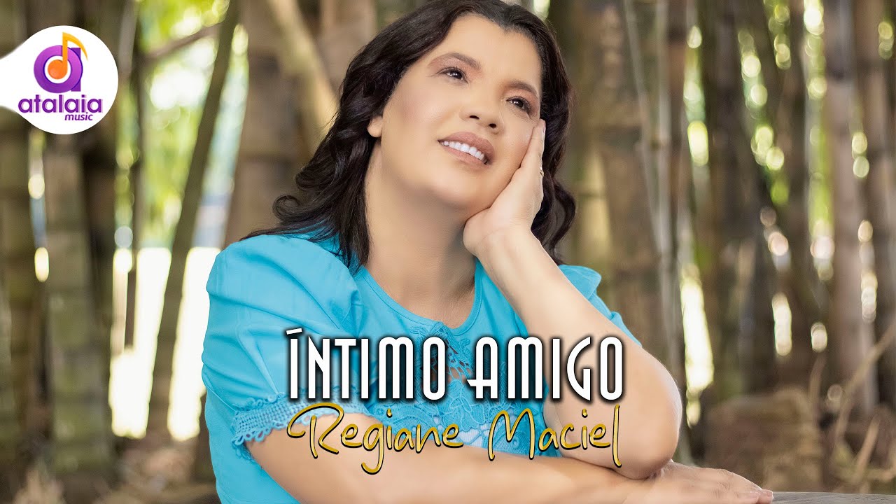 Íntimo Amigo | Regiane Maciel [Clipe Oficial]