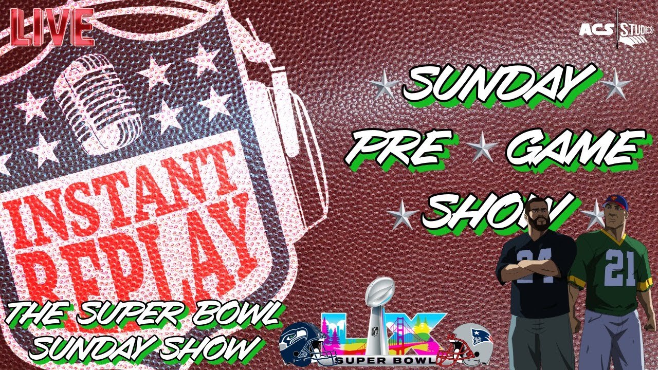 INSTANT REPLAY: THE SUPER BOWL SUNDAY SHOW