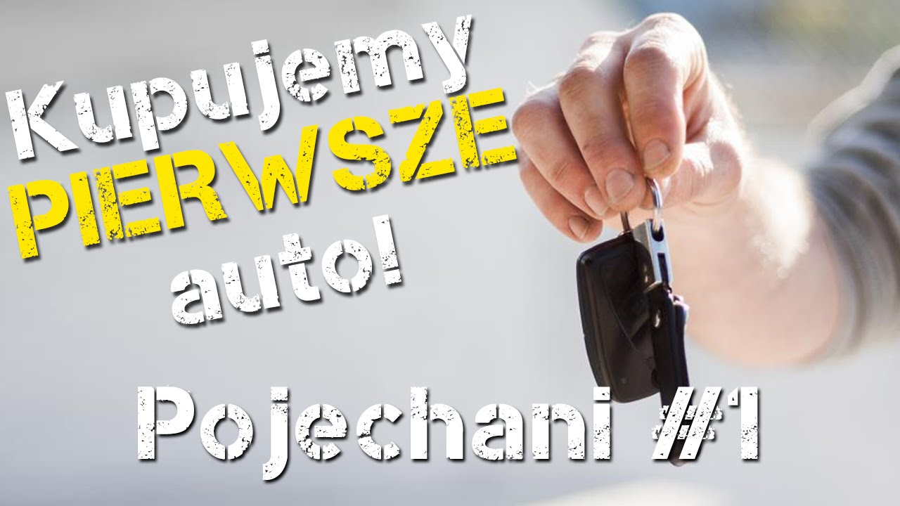 Jak kupić pierwszy samochód | Pojechani #1