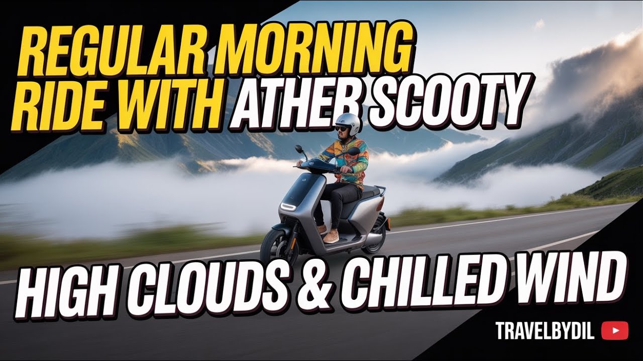 Regular Morning Ride with Ather Scooty in High Clouds & Chilled Wind During Travel | TravelByDil