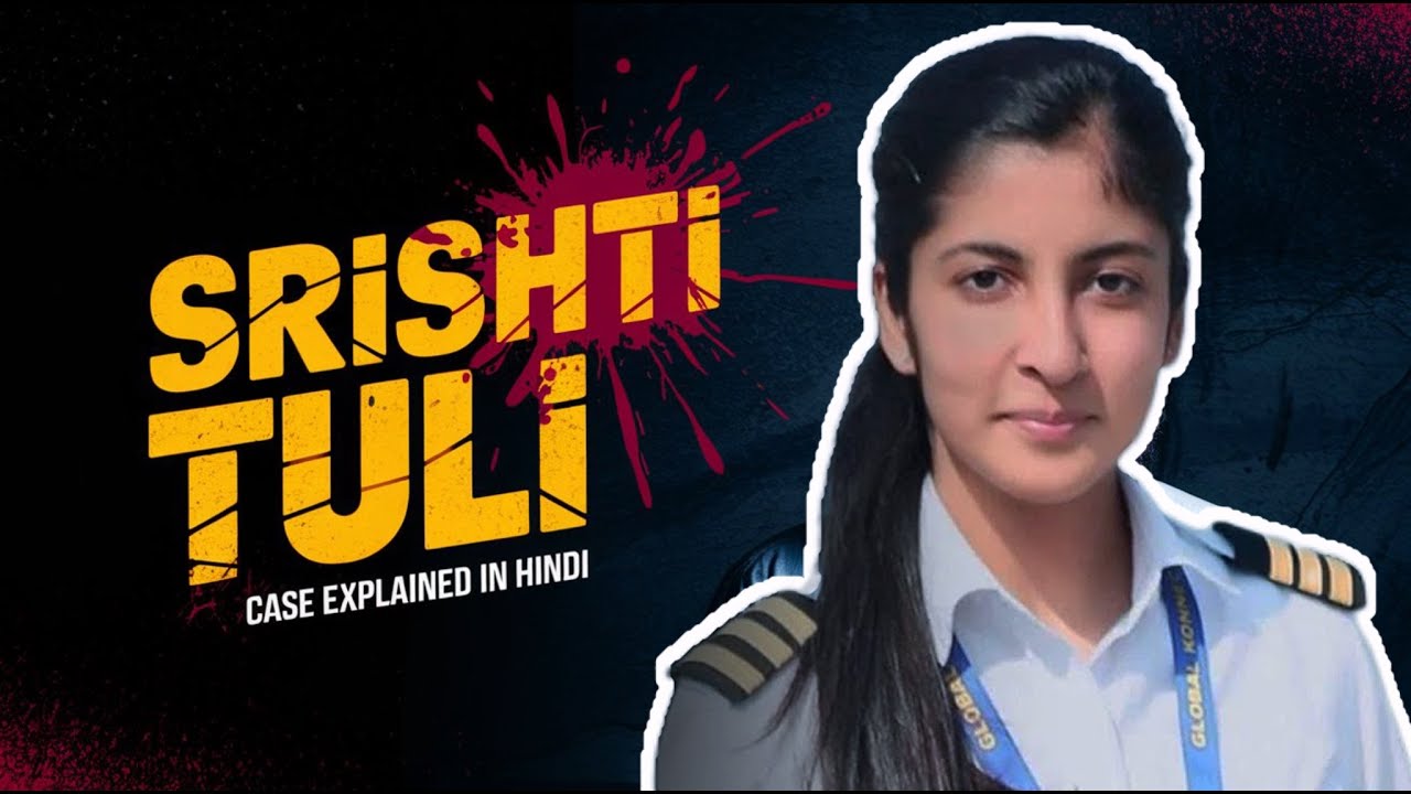 The Srishti Tuli Controversy: A Case That Shocked the Nation | Hindi | True Crime Documentary