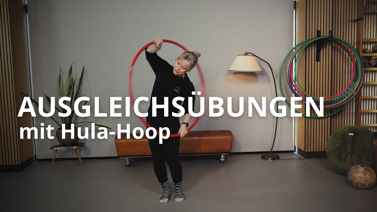 Hula-Hoop Ausgleichsübungen gegen Verspannungen
