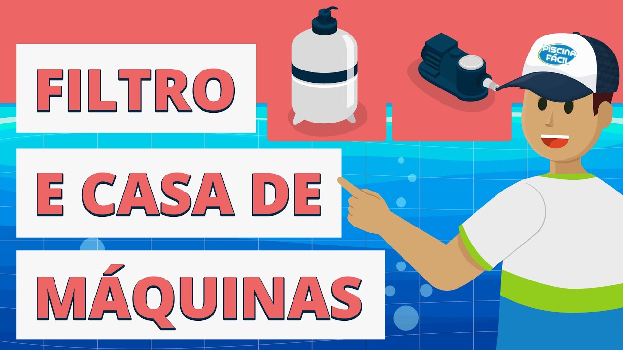 Aula 14 – Funcionamento do Filtro e Casa de Máquinas de Piscina | Curso Gratuito