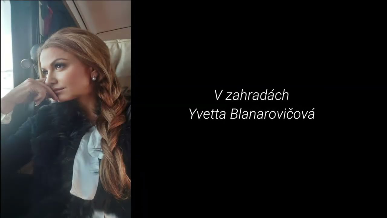 Yvetta Blanarovičová V zahradách /lyrics/