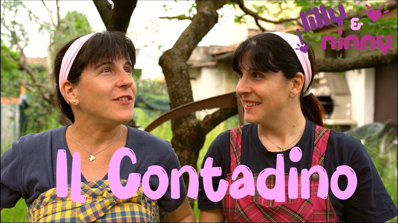 Il Contadino - Canzoni per bimbi di Lilly & Ninny