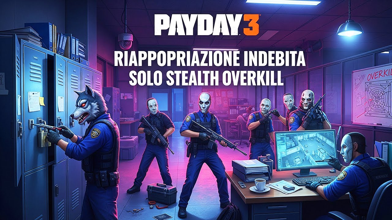 Riappropriazione indebita #12 - PAYDAY 3 SOLO STEALTH OVERKILL [Gameplay ITA]