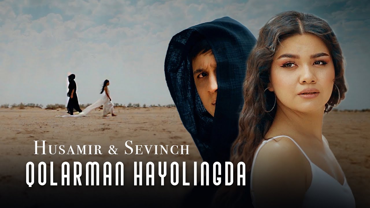 Husamir & Sevinch - Qolarman Hayolingda (Official Music Video)