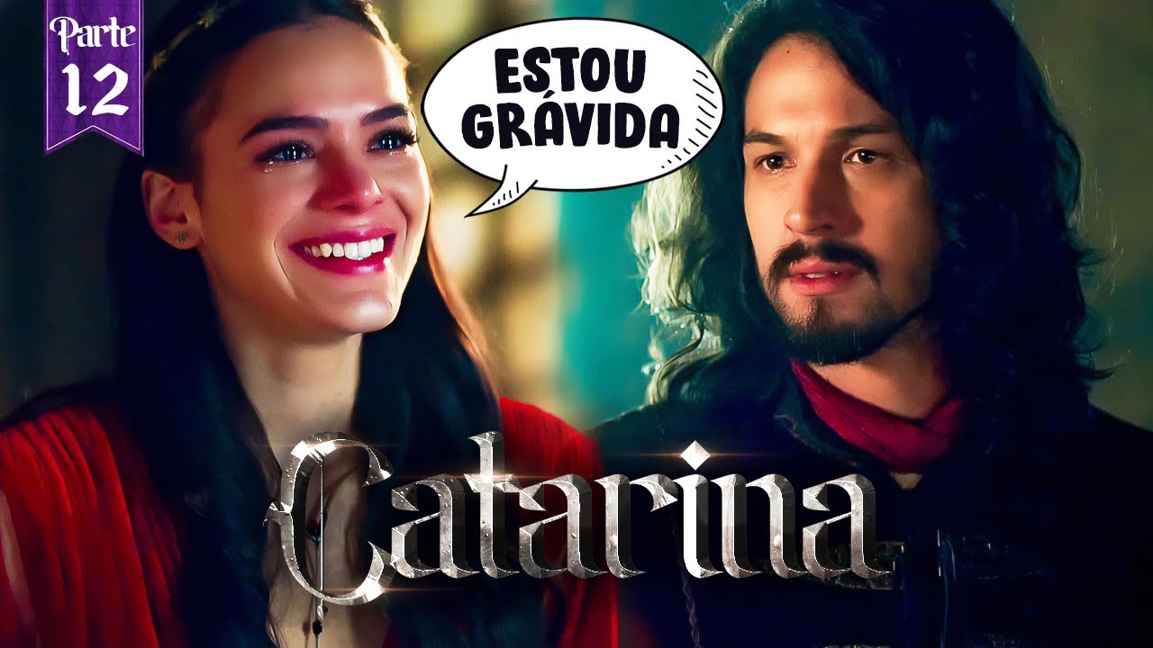 A HISTÓRIA DE CATARINA (PARTE 12)