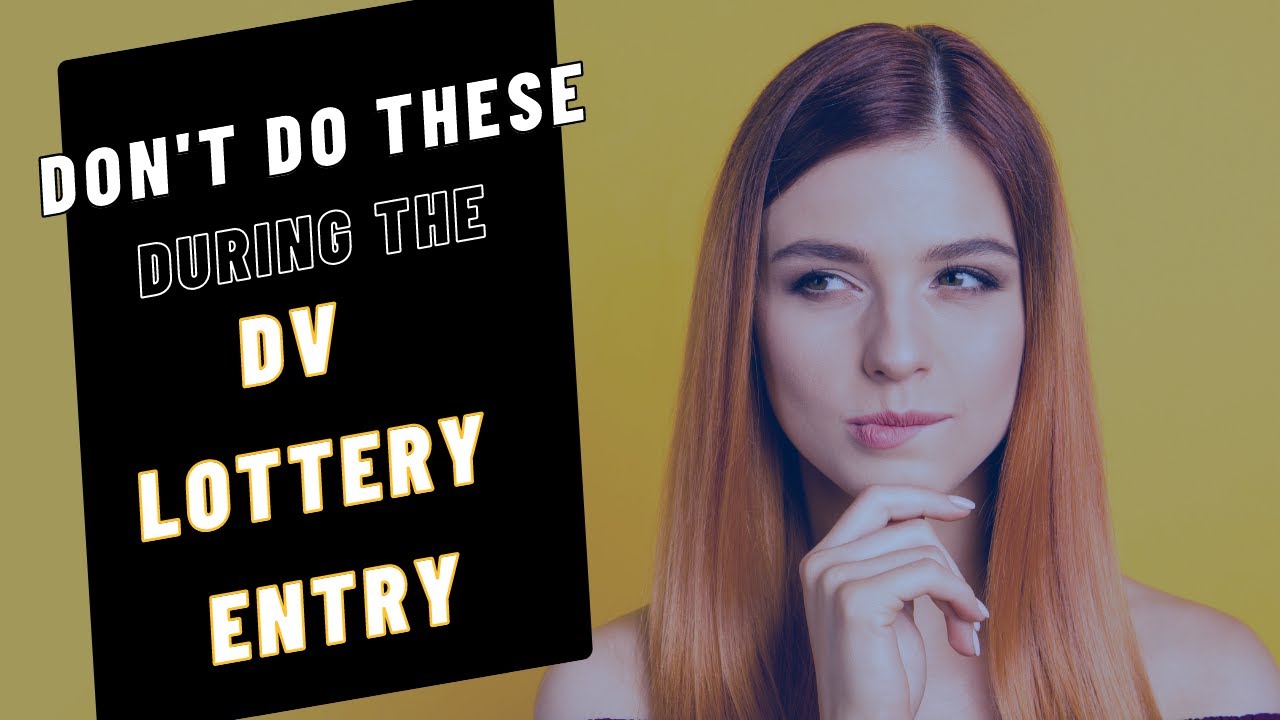 Things you Should Avoid When Applying For DV | Mistakes | Green card Lottery