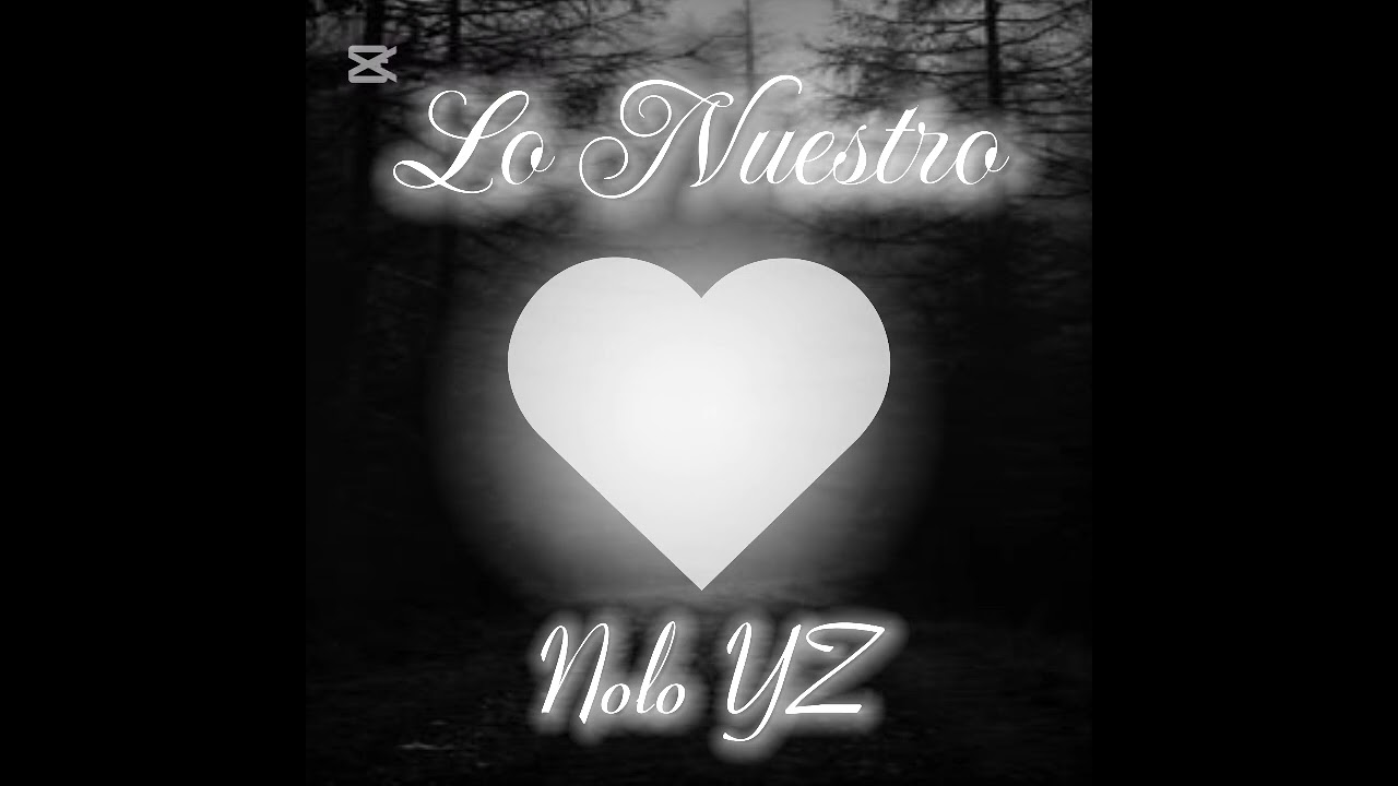 Lo Nuestro -Nolo YZ (Prod.Yeza)