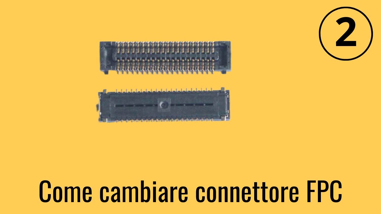 Come cambiare connettore FPC