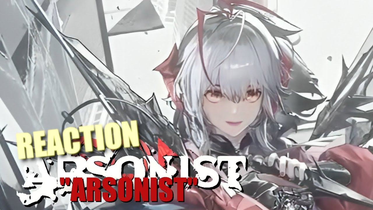 Arknights OST REACTION | Arsonist