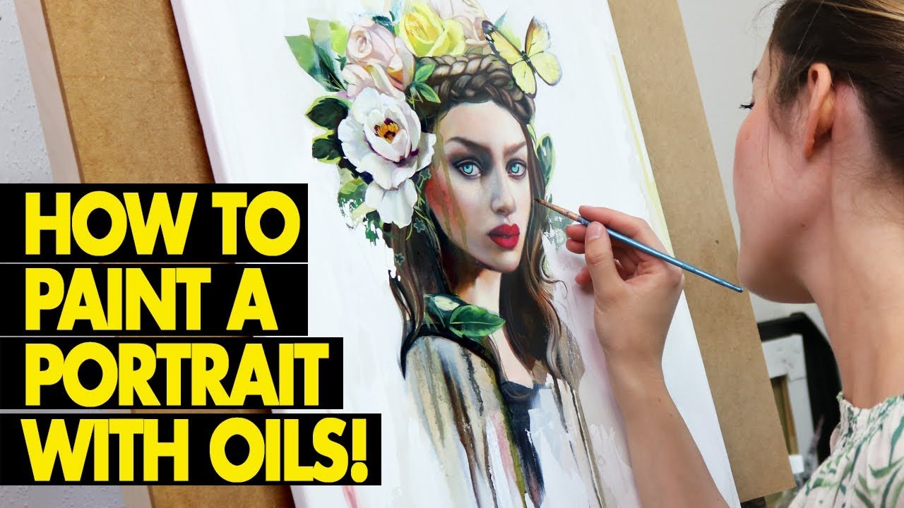 HOW TO PAINT A PORTRAIT WITH OILS