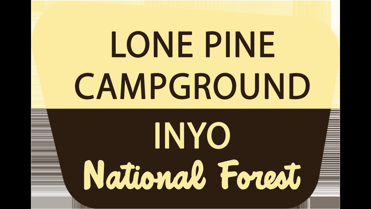 Part 2- Lone Pine Campground  SITES 10 - 17