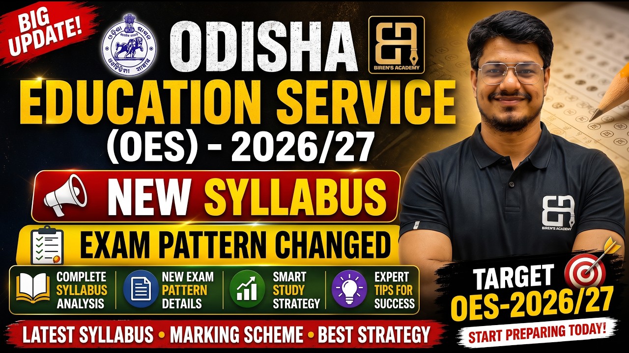 OES 2026/27 NEW SYLLABUS & CHANGED EXAM PATTERN | Odisha Education Service | Preparation Strategy