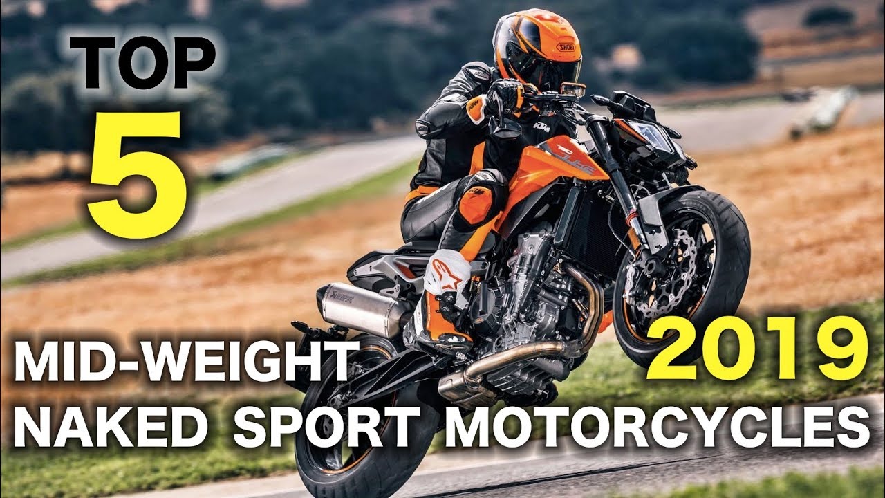 Top 5 Mid-Weight Naked Sport Motorcycles 2019