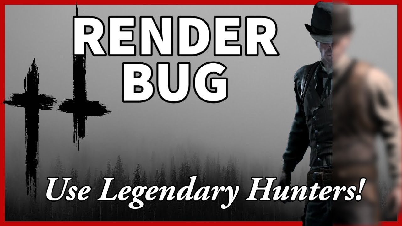 Major Bug You Should Know in Update 1.8.1 [Hunt: Showdown]