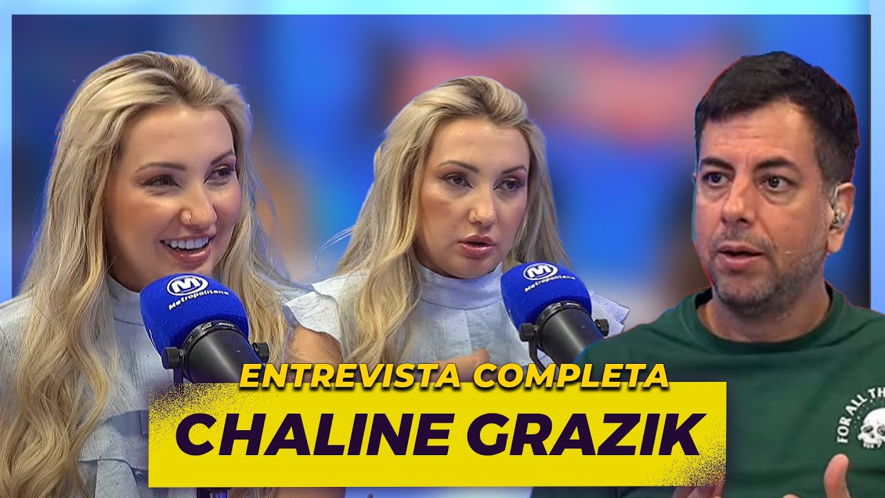 CHALINE GRAZIK I ENTREVISTA COMPLETA