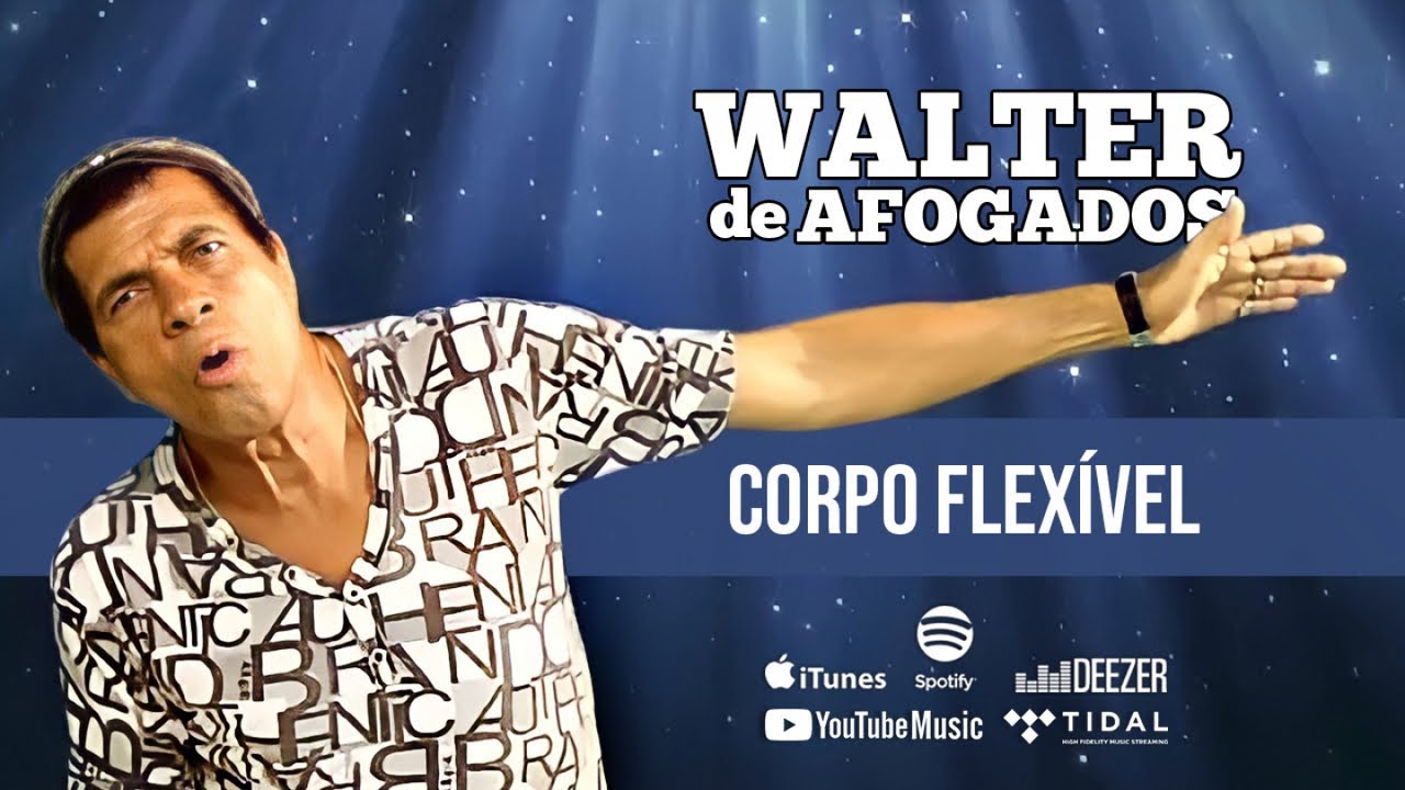 Walter de Afogados - Corpo Flexível (Videoclipe)