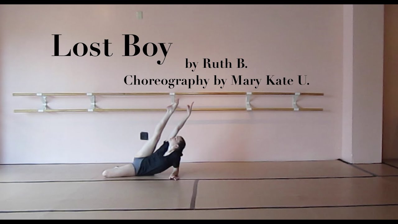 Lost Boy by Ruth B. Dance Choreography