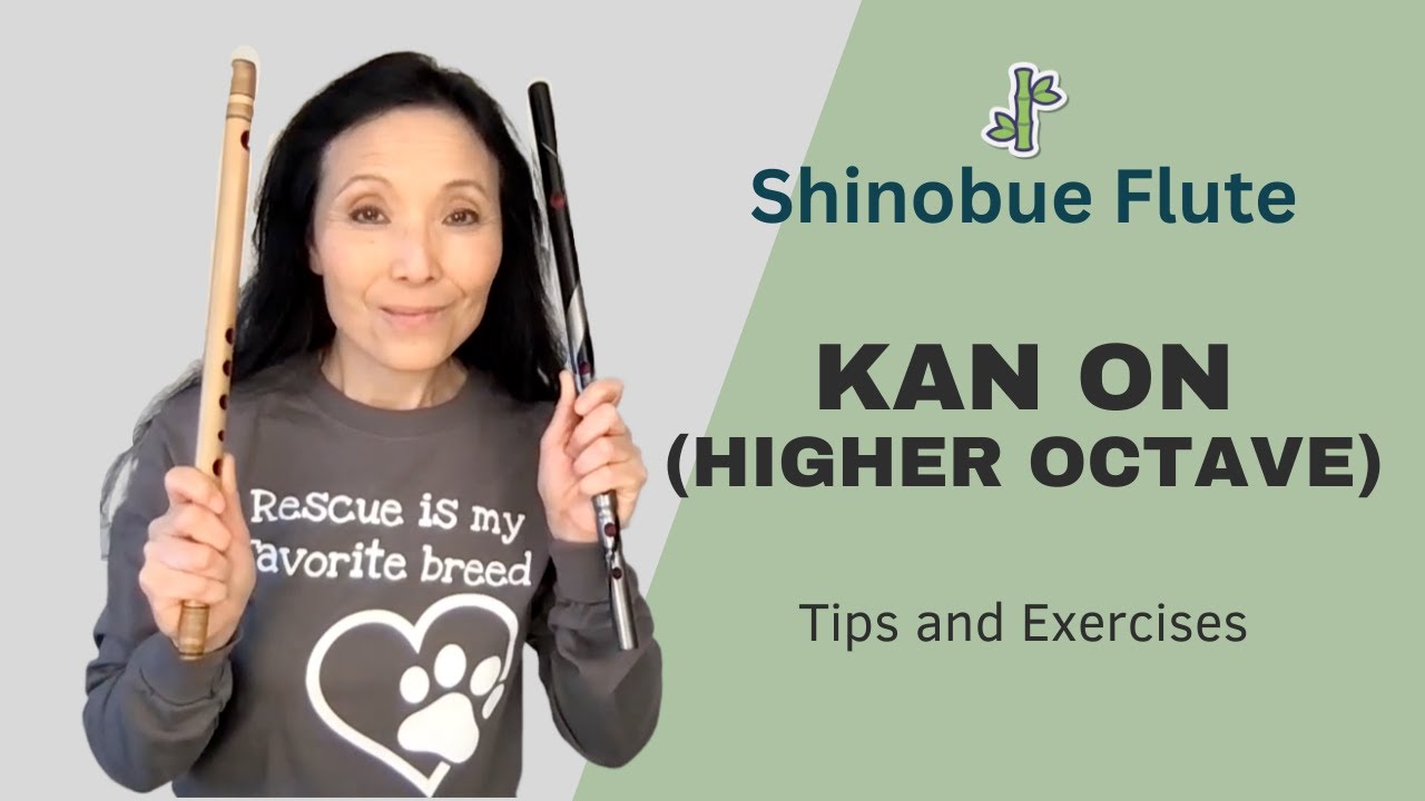 Shinobue Flute: Kan On (Higher Octave) -Octave Exercise and Tips!