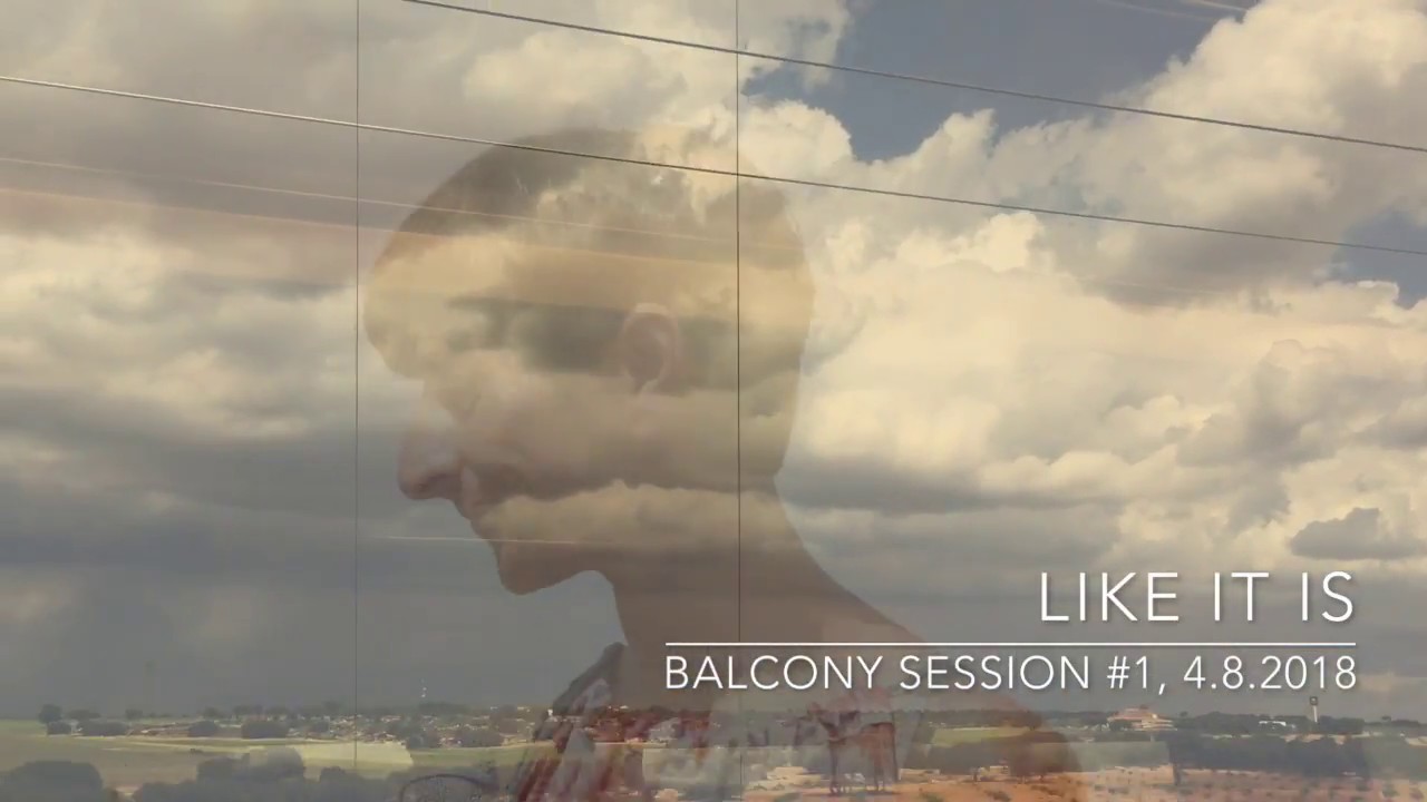 Like It Is (Balcony Session 2018, live)