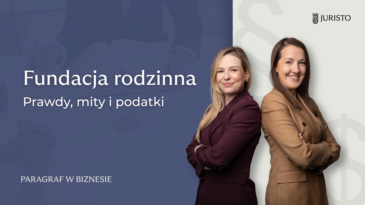 Fundacja Rodzinna to nie tylko podatki. 7 grzechów głównych sukcesji | Paragraf w biznesie