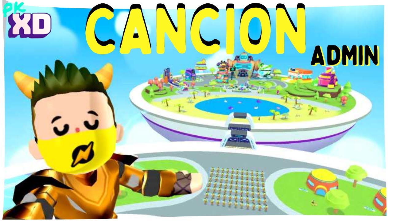 PK XD CANCION ADMIN | PK XD SONG ADMIN 🎶