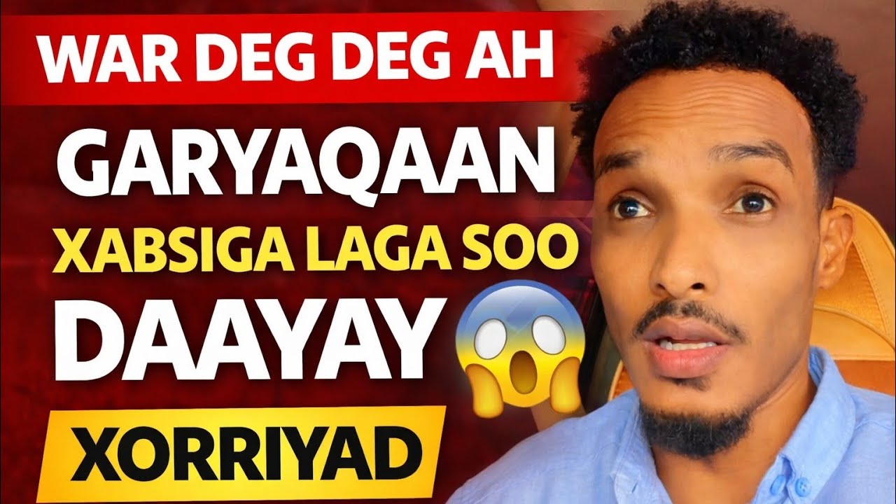 War dag dag ah garyaqaan oo xabsiga laga sodayay kawaramay xaladii