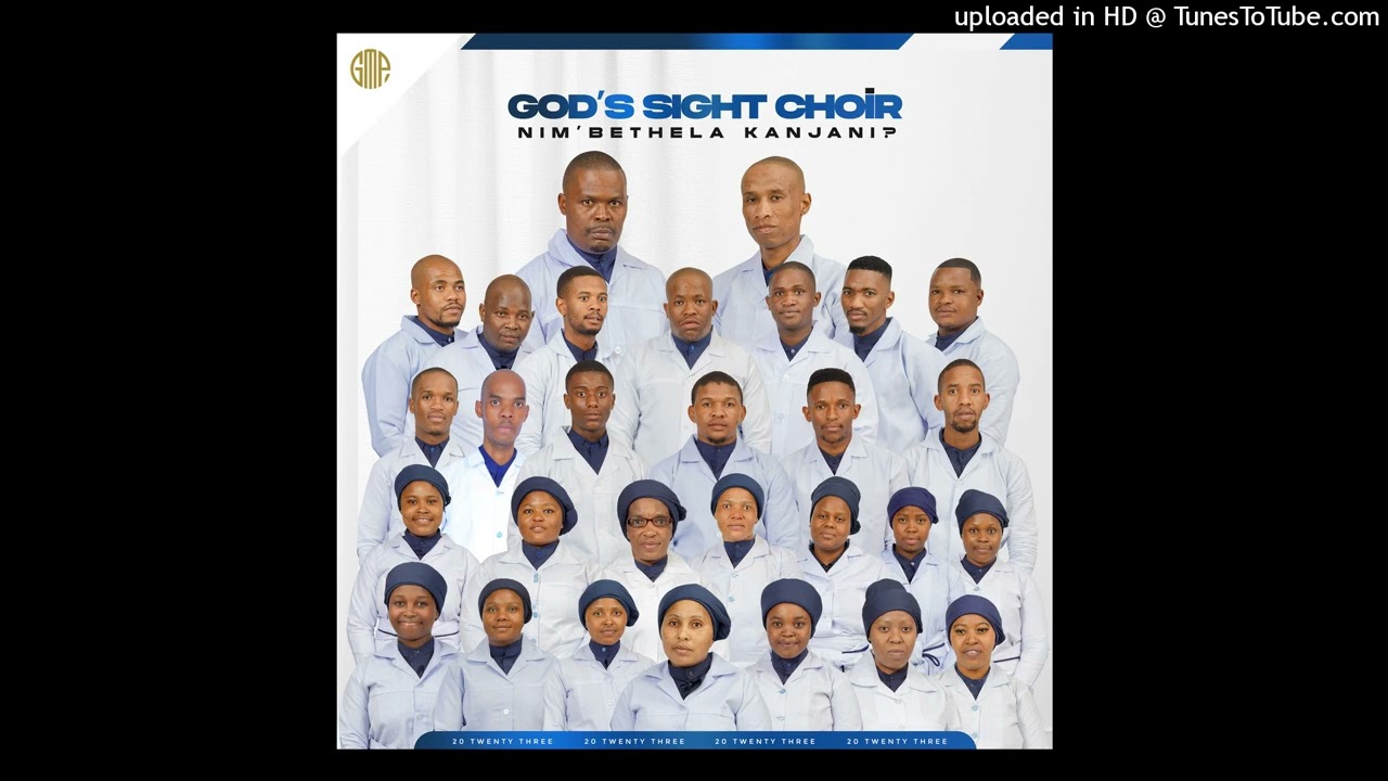 GOD'S SIGHT CHOIR - NIM'BETHELA KANJANI (FT SBUH MKHWANAZI) || ZION 2023 || JOZI
