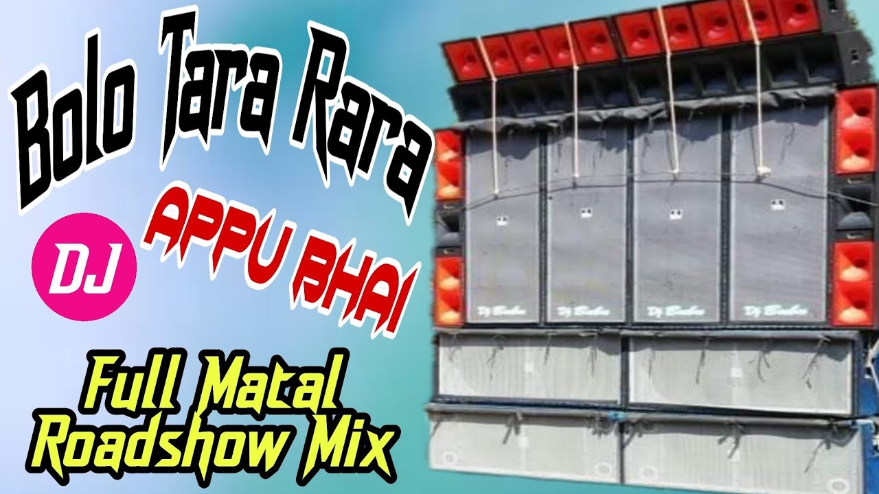 Bolo Tara Rara Full Matal dance Roadshow vibret mix dj appu