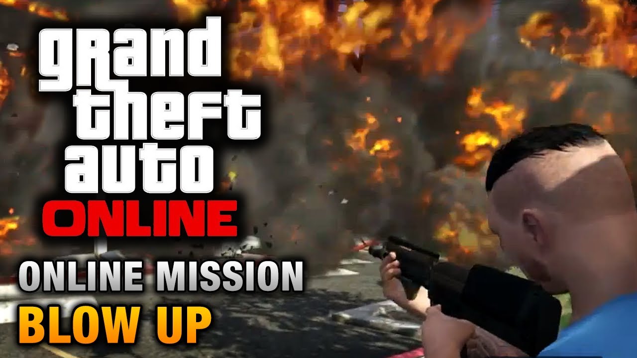 GTA Online - Mission - Blow Up [Hard Difficulty]