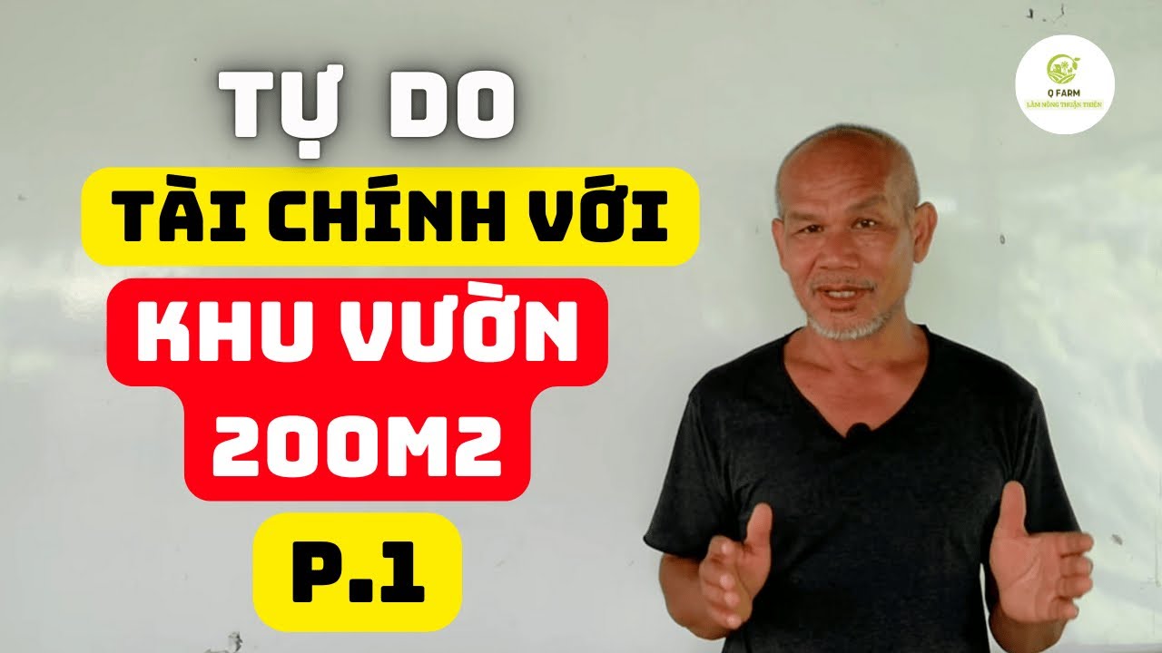 Làm Vườn Ít Vốn, Nhiều Thu Nhập – 200m² Biến Giấc Mơ Jon Jandai Thành Hiện Thực