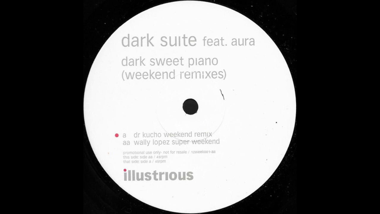 Dark Suite feat. Aura ‎– Dark Sweet Piano (Wally Lopez Super Weekend) [HD]