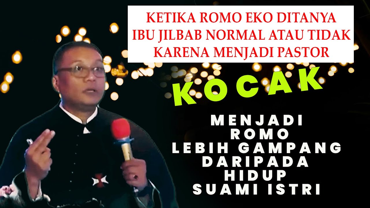 KELUARGA : HADIAH TUHAN YANG SUSAH DIJALANI : Khotbah KOCAK Romo Eko Wahyu OSC