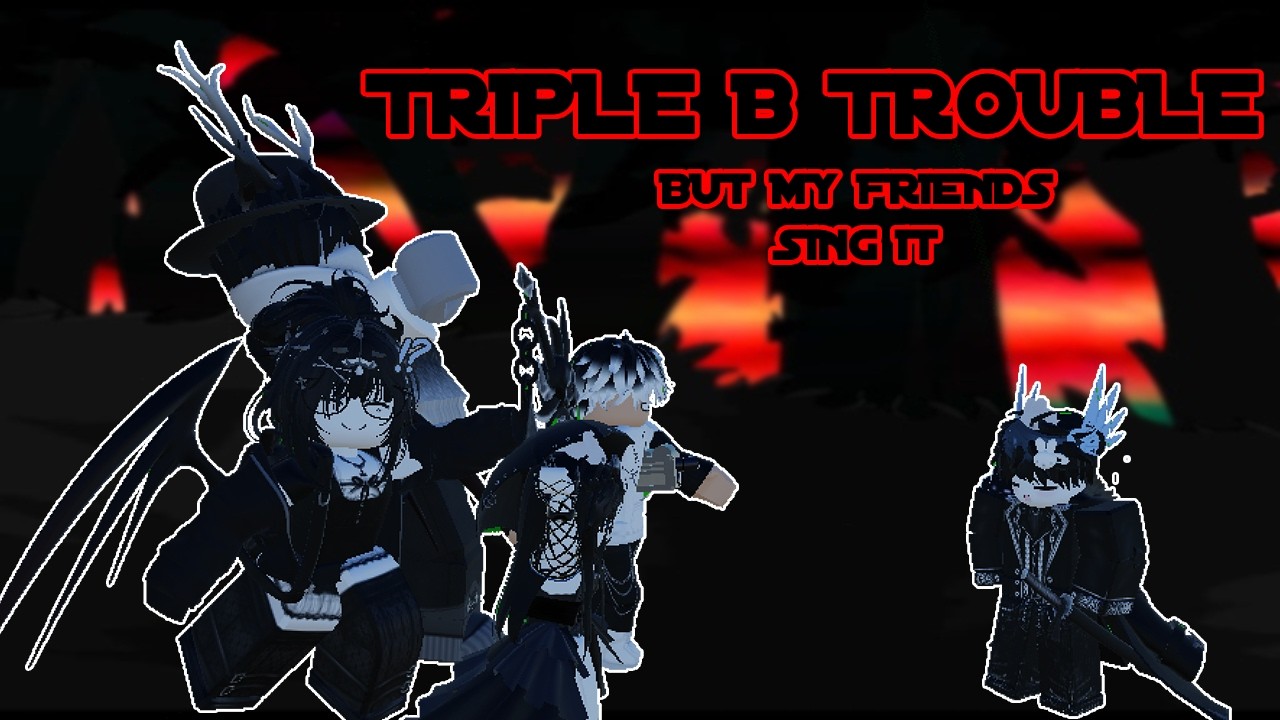 TRIPLE B TROUBLE BUT IN ROBLOX??!!