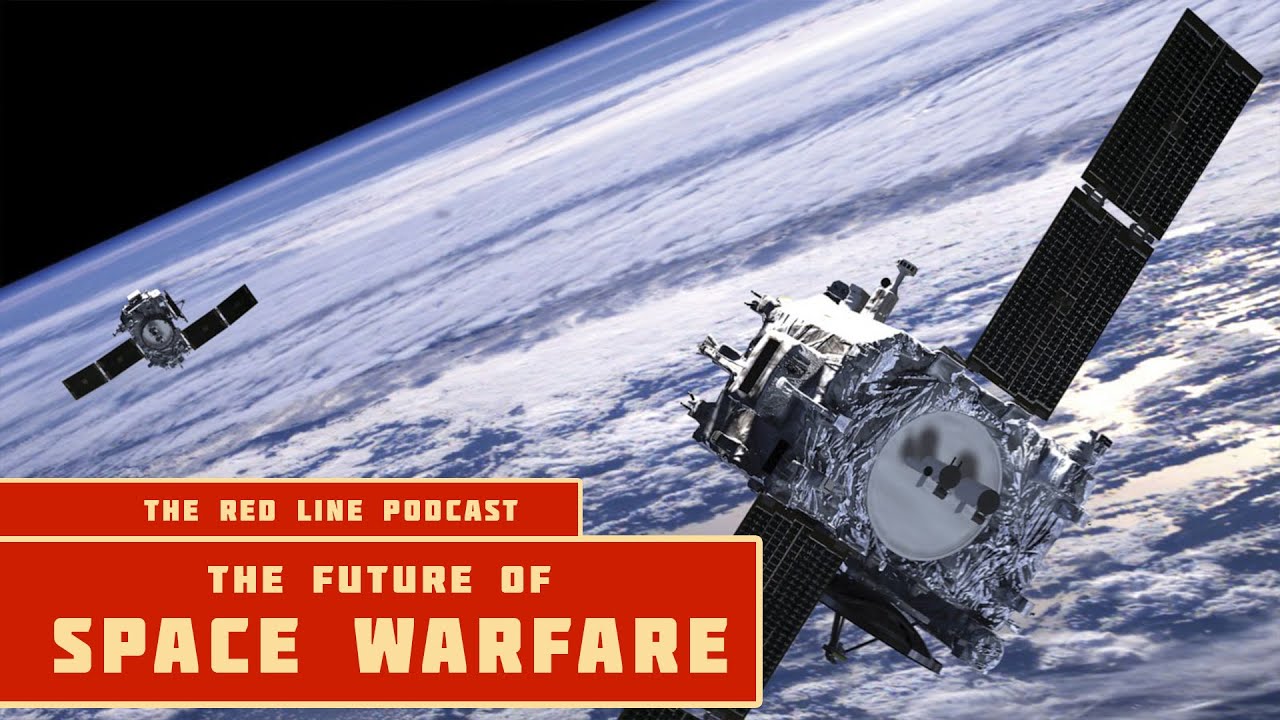 The Future of Space Warfare -  The Red Line Podcast