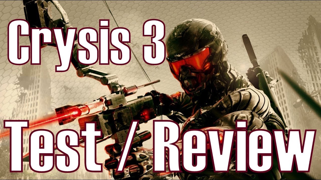 Crysis 3 ★ Test / Review ★ [Deutsch/HD]