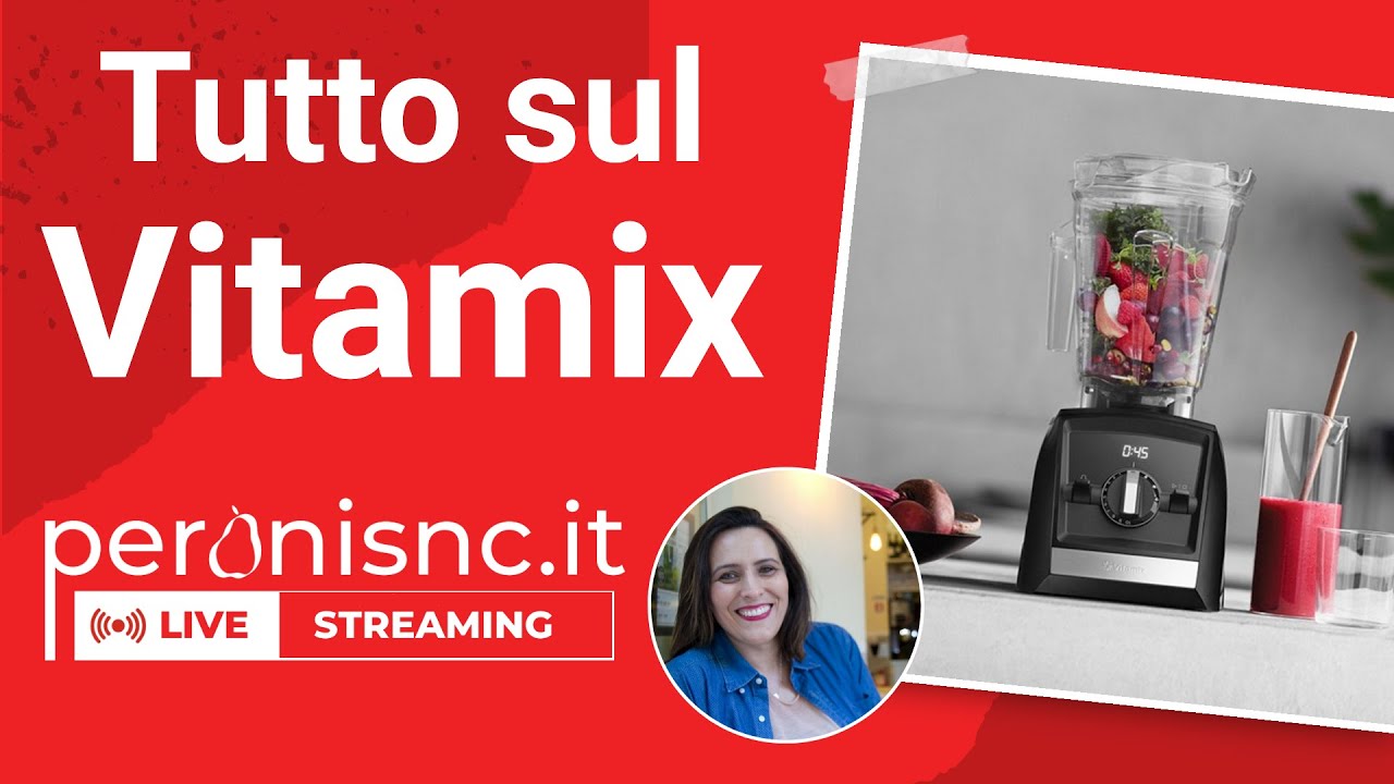 Tutto sul Vitamix