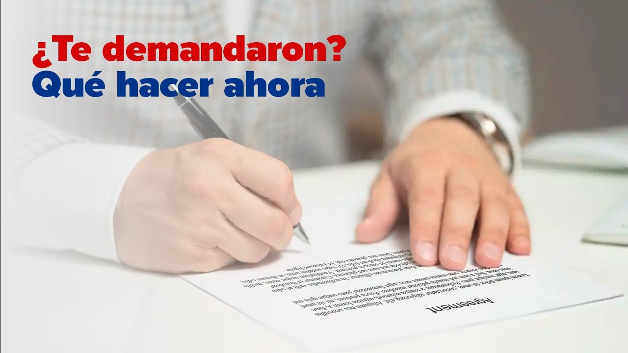 ¿Te demandaron? Qué hacer ahora