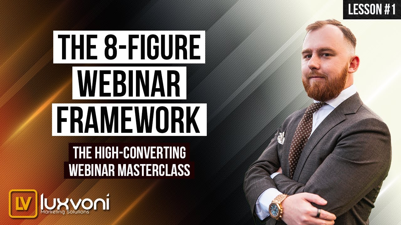 🧠 Webinar Sales Funnel Training 👨‍🏫 8-Figure Webinar Masterclass 💸 The Luxvoni Webinar Framework 🚀