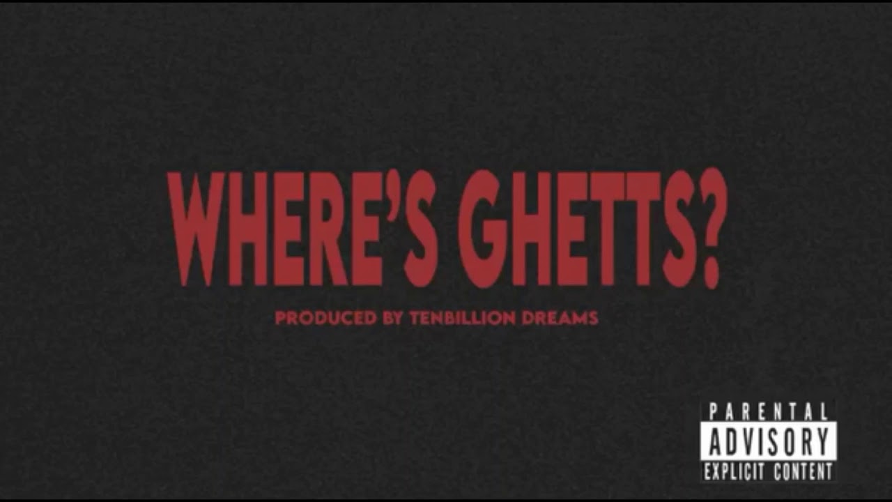 GHETTS - WHERE'S GHETTS?